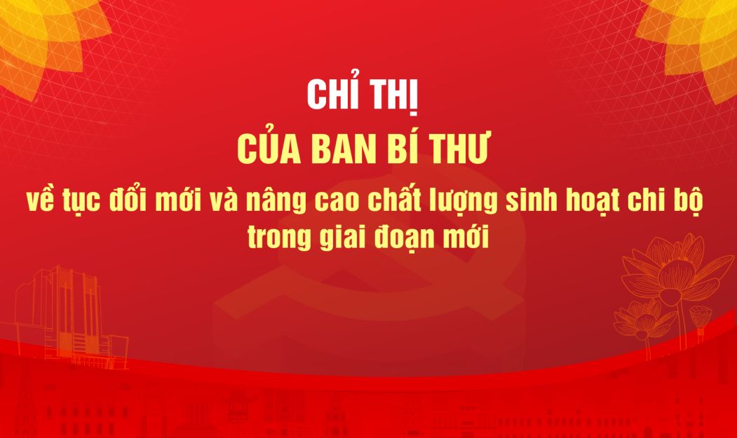 Tiếp tục đổi mới, nâng cao hiệu quả sinh hoạt chi bộ trong giai đoạn mới